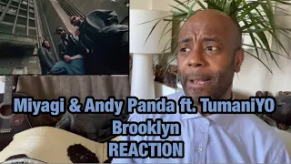 Miyagi & Andy Panda feat. TumaniYO - Brooklyn (Official Video) 🇬🇧 REACTION | WORLD CLASS |