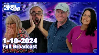 The BOB & TOM Show for January 10, 2024