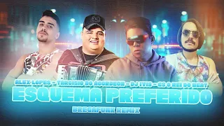 ESQUEMA PREFERIDO - ALEX LOPES,GS O REI DO BEAT,DJ IVIS & TARCÍSIO DO ACORDEON - BREGAFUNK REMIX