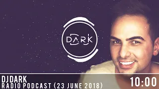 Dj Dark @ Radio Podcast (23 June 2018)
