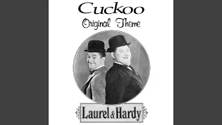 Cuckoo Theme (Laurel and Hardy Theme)