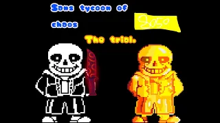 Sans tycoons of chaos The trial. (Remastered)