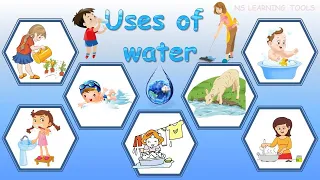 Uses of water, Water and it's uses, Importance of water, Uses of water for kids, Daily uses, Water.