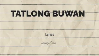 TATLONG BUWAN ( Lyrics ) Sponge Cola