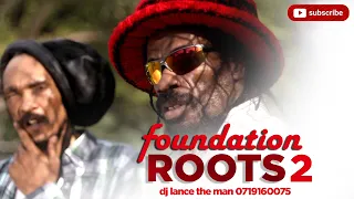 FOUNDATION ROOTS 2 {set 2 live} BEST OF ROOTS REGGAE MIX 2020 - DJ LANCE THE MAN