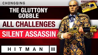 HITMAN 3 Chongqing - "The Gluttony Gobble" Escalation with All Challenges - Silent Assassin