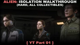 Alien: Isolation walkthrough part 1 (Hard, All collectibles, No commentary ✔) PC