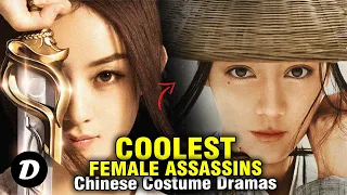 Top 10 Coolest Female Assassins In Chinese Costume Dramas