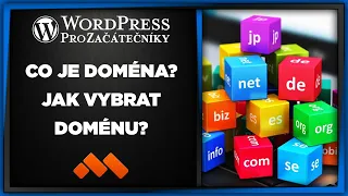 Jak Vybrat Doménu pro Web? Co je Doména? - Jak na WordPress Pro Začátečníky?