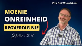 Moenie Onreinheid Regverdig nie (Jak 1:12-18) | Vita Dei 524b