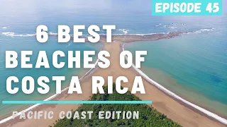 Top 6 Best Beaches in Costa Rica: Pacific Coast Edition