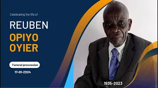 Mzee Reuben Opiyo Oyier 1935-2023|| Funeral Procession