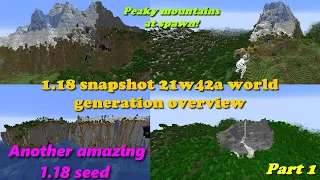 Minecraft 1.18 snapshot 21w42a world generation overview. Huge peaky mountains at spawn