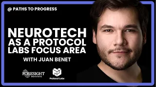 Juan Benet | Neurotech as a Protocol Labs Focus Area @ Paths to Progress