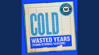 Wasted Years (Piano/Strings Version)