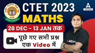 CTET Analysis Today | CTET Math | 28 Dec - 13 Jan तक पूछे गए सभी प्रश्न एक Video में | By Ayush Sir