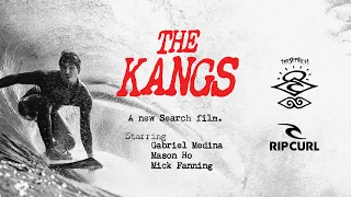 THE KANGS | Mick Fanning, Mason Ho & Gabriel Medina on #TheSearch | Rip Curl