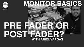 Pre Fader or Post Fader? | Monitor Engineer Basics ft Ariel Vargas | Hillsong Creative Training