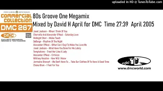 80 S GROOVE ONE MEGAMIX  DMC MIX BY DAVID H  APRIL 2005