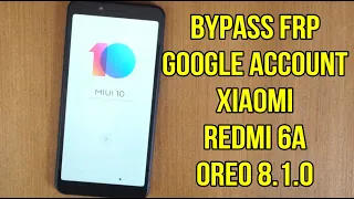 Xiaomi Redmi 6A Frp Bypass google account (M1804C3CG) new method