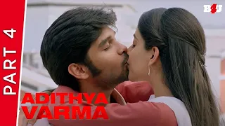 Adithya Varma | Part 4 | New Hindi Dubbed Movie | Dhruv Vikram, Banita Sandhu | Full HD