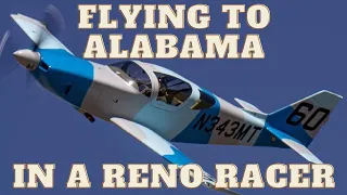 FLYING TO ALABAMA IN A RENO RACER - #VFR FLIGHT VLOG #2