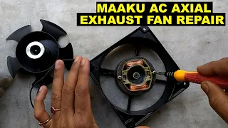 Maaku AC Axial Exhaust Fan Repair - AC Cooling Blower Fan Repair