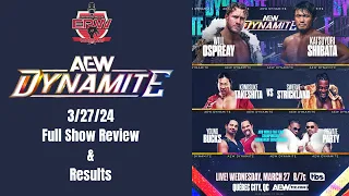 AEW Dynamite 3/27/24 Full Show Review & Results | Will Ospreay vs Katsuyori Shibata