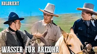 Wasser für Arizona | KOLORIERT | John Wayne | Deutsch | Westernfilm | Cowboys