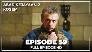 Abad Kejayaan 2: Kosem Episode 59 (Bahasa Indonesia)