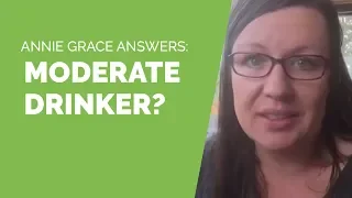 Is Moderation of Alcohol Possible? Annie Grace answers.