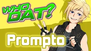 PROMPTO (Final Fantasy XV) - Who Dat? [Character Review]