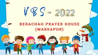 Vactional Bible School - 2022 || Berachah Prayer House Markapuram