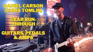 Daniel Carson - Guitarist For Chris Tomlin! / GEAR RUN-THROUGH! - Guitars, Pedals & Amps!