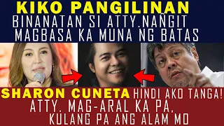 SHARON CUNETA HINDI AKO TANGA! KIKO PANGILINAN BINANATAN SI ATTY. NAÑGIT MAGBASA KA NG BATAS