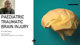 Paediatric Traumatic Brain Injury - Paediatric Emergencies 2023