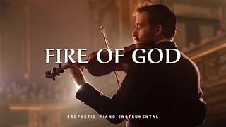 FIRE OF GOD/ PROPHETIC WARFARE INSTRUMENTAL / WORSHIP MUSIC /INTENSE VIOLIN WORSHIP