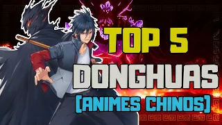 TOP 5 DONGHUAS DONDE EL PROTAGONISTA ESTÁ ROTO