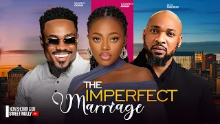 THE IMPERFECT MARRIAGE - TOOSWEET ANNAN , DEZA THE GREAT , SHAZNAY OKAWA  2024 latest nigerian movie