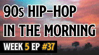 90s Hip-Hop Morning Mix #37 Uncut | East West Coast - Rare Old School Underground Mixtape