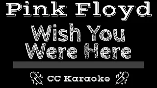 Pink Floyd • Wish You Were Here (CC) [Karaoke Instrumental Lyrics]