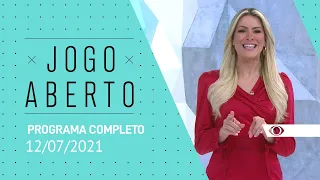 JOGO ABERTO - 12/07/2021 - PROGRAMA COMPLETO