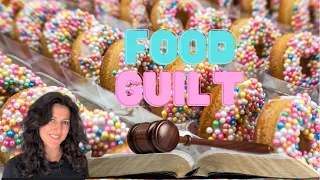 Food Guilt, What To Do