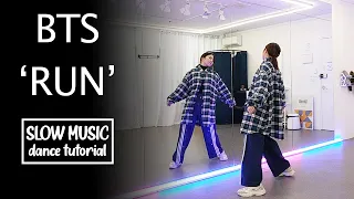 BTS (방탄소년단) '달려라 방탄 (Run BTS)' Dance Tutorial | SLOW MUSIC + Mirrored