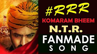 #RRR Movie Fanmade Song | NTR | SS Rajamouli | Ram Charan | NTR Komaram Bheem