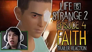 Life is Strange 2 - Episode 4 "Faith" | TRAILER REACTION! - Recovering & Escaping!