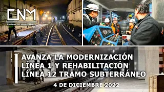 Avances de la modernización de la Línea 1 y rehabilitación de la Línea 12 , 1° semana de diciembre