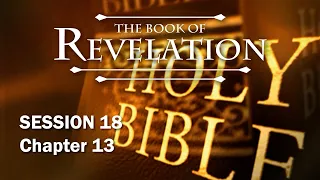 The Book of Revelation - Session 18 of 24 - A Remastered Commentary by Chuck Missler