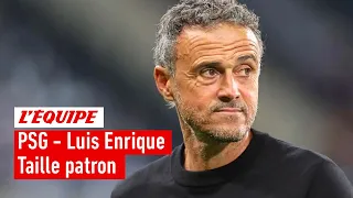 PSG : Luis Enrique doit-il avoir les pleins pouvoirs à Paris ?