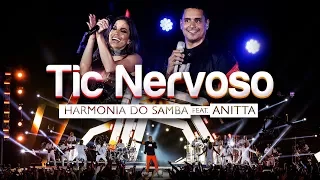 Harmonia do Samba feat. Anitta - Tic Nervoso (Clipe Oficial)